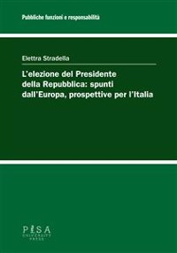 Cover L'elezione del Presidente della Repubblica: spunti dall'Europa, prospettive per l'Italia