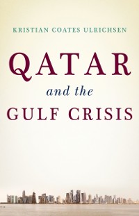 Cover Qatar and the Gulf Crisis