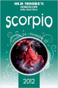 Cover Old Moore's Horoscope 2012 Scorpio