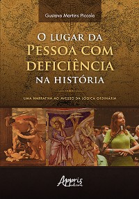 Cover O lugar da pessoa com deficiência na história: uma narrativa ao avesso da lógica ordinária