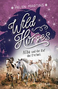 Cover Wild Horses – Alba und der Ruf der Freiheit