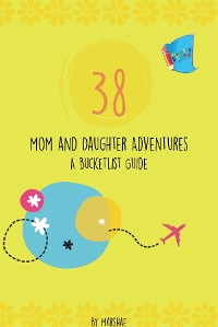 Cover 38 Mom & Daughter Adventures