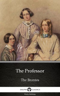 Cover The Professor by Charlotte Bronte (Illustrated)