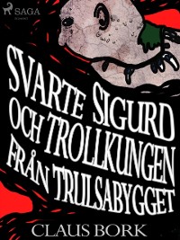 Cover Svarte Sigurd och Trollkungen från Trulsabygget