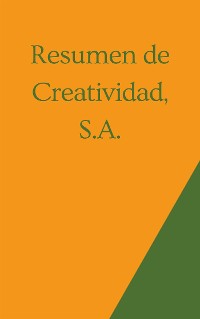 Cover Resumen de Creatividad, S.A.