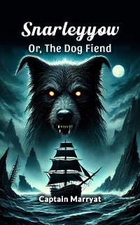 Cover Snarleyyow Or, The Dog Fiend