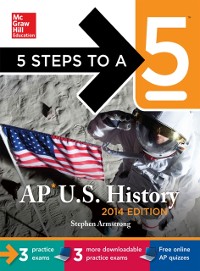 Cover 5 Steps to a 5 AP US History, 2014 Edition