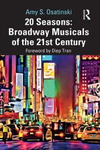 Cover 20 Seasons: Broadway Musicals of the 21st Century