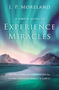 Cover Simple Guide to Experience Miracles