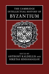 Cover Cambridge Intellectual History of Byzantium