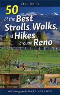 Cover 50 of the Best Strolls, Walks, and Hikes around Reno