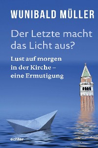 Cover Der Letzte macht das Licht aus?