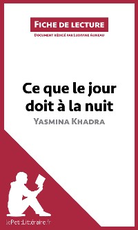 Cover Ce que le jour doit à la nuit de Yasmina Khadra (Fiche de lecture)