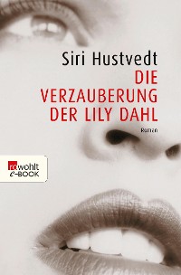 Cover Die Verzauberung der Lily Dahl