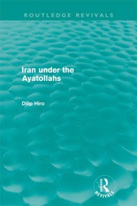 Cover Iran under the Ayatollahs (Routledge Revivals)