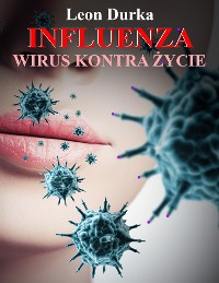 Cover Influenza - wirus kontra życie