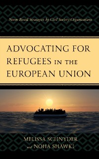 Cover Advocating for Refugees in the European Union