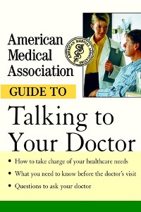 Cover American Medical Association Guide to Talking to Your Doctor