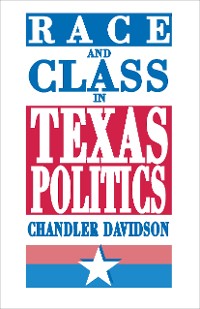 Cover Race and Class in Texas Politics