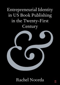 Cover Entrepreneurial Identity in US Book Publishing in the Twenty-First Century