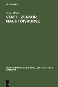 Cover Stasi - Zensur - Machtdiskurse