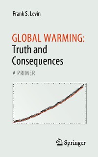 Cover Global Warming: Truth and Consequences