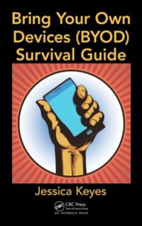 Cover Bring Your Own Devices (BYOD) Survival Guide