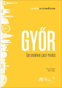 Cover Győr: Des capitales pour rivales