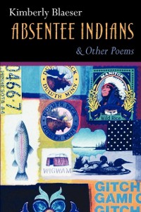 Cover Absentee Indians and Other Poems