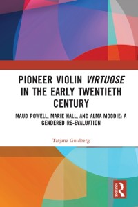 Cover Pioneer Violin Virtuose in the Early Twentieth Century