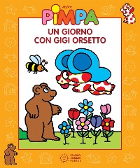 Cover Pimpa - Un giorno con Gigi Orsetto