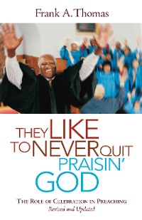 Cover They Like to Never Quit Praisin' God