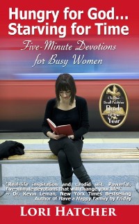 Cover Hungry for God ... Starving for Time : Five-Minute Devotions for Busy Women