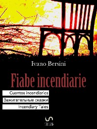 Cover Fiabe incendiarie Cuentos incendiarios Зажигательные сказки Incendiary Tales