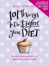 Cover 101 Things to Do Before You Diet