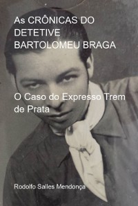 Cover As Crônicas Do Detetive Bartolomeu Braga