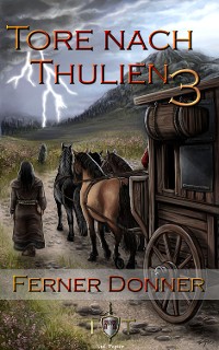 Cover Die Tore nach Thulien - 3. Episode - Ferner Donner