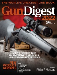 Cover Gun Digest 2022, 76th Edition: The World's Greatest Gun Book!