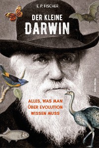 Cover Der kleine Darwin. Alles, was man über Evolution wissen muss