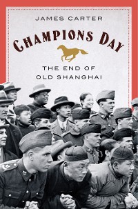 Cover Champions Day: The End of Old Shanghai