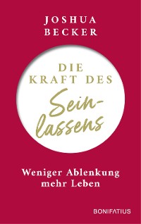 Cover Die Kraft des Seinlassens