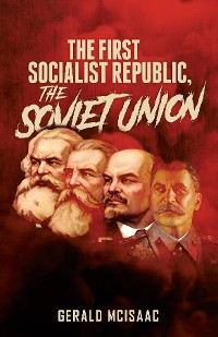 Cover The First Socialist Republic, the Soviet Union
