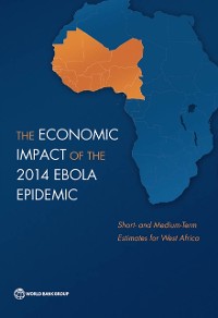 Cover Economic Impact of the 2014 Ebola Epidemic