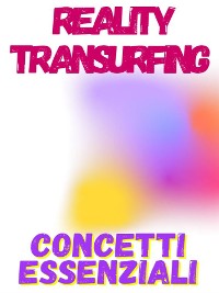 Cover Reality Transurfing  - concetti essenziali