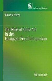 Cover The Role of State Aid in the European Fiscal Integration