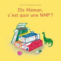 Cover Dis Maman, c'est quoi une NMP