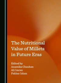 Cover Nutritional Value of Millets in Future Eras