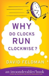 Cover Why Do Clocks Run Clockwise?