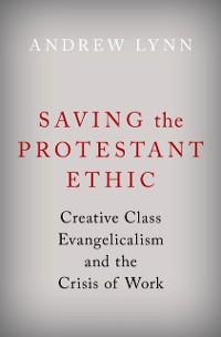 Cover Saving the Protestant Ethic