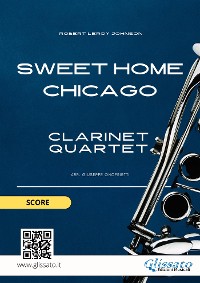 Cover Sweet Home Chicago for Clarinet Quartet (score)